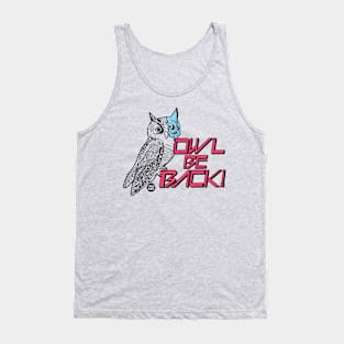 OWL BE BACK Tank Top